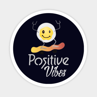 positive vibes Magnet